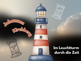 Im Leuchtturm durch die Zeit